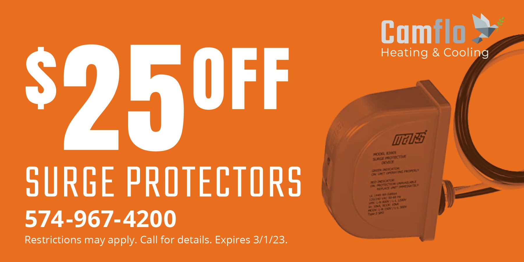 $25 off surge protectors. Camflo heating & cooling.
